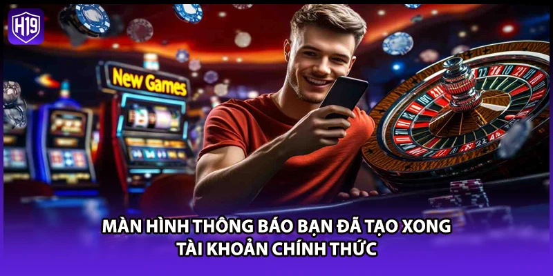 Màn hình thông báo bạn đã tạo xong tài khoản chính thức