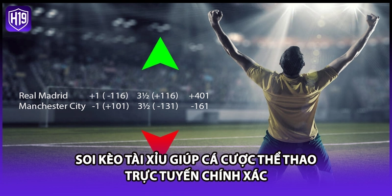 Soi kèo tài xỉu giúp cá cược thể thao trực tuyến chính xác