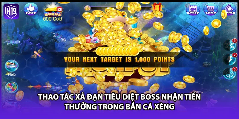 Thao tác xả đạn tiêu diệt Boss nhận tiền thưởng trong bắn cá xèng