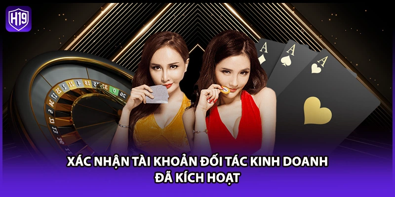 Xác nhận tài khoản đối tác kinh doanh đã kích hoạt